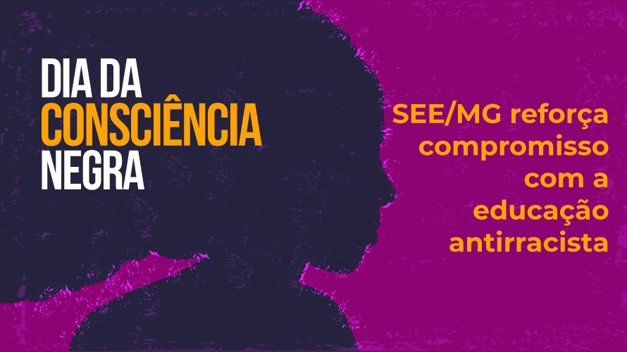 SEE/MG reforça compromisso com a educação antirracista no Dia da Consciência Negra