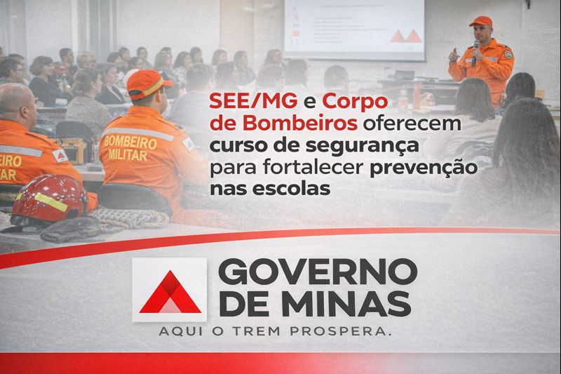 SEE/MG e Corpo de Bombeiros oferecem curso de segurança para fortalecer prevenção nas escolas