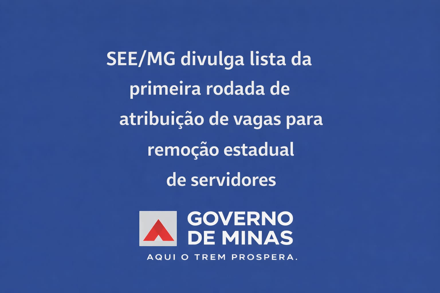 SEE/MG divulga lista da primeira rodada de atribuição de vagas para remoção estadual de servidores