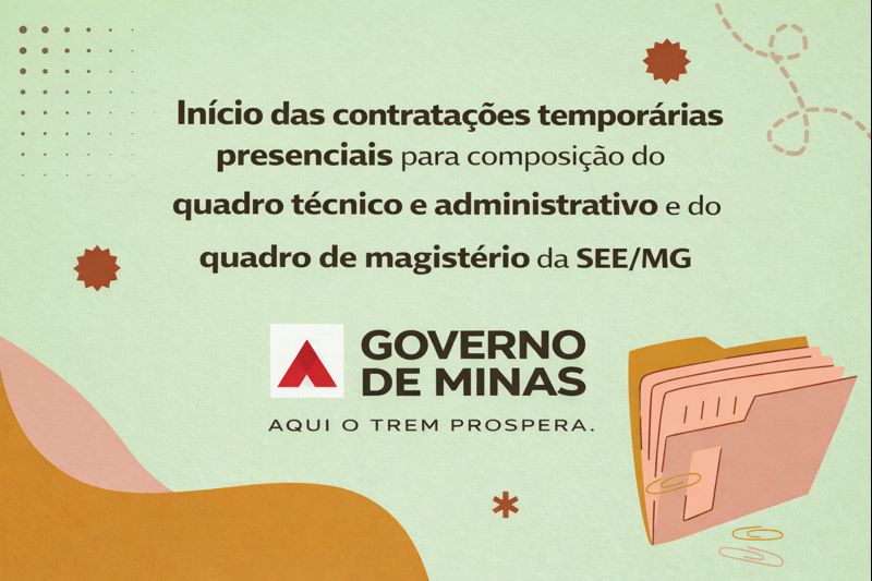 Início das contratações temporárias presenciais para composição do quadro técnico e administrativo e do quadro de magistério da SEE/MG