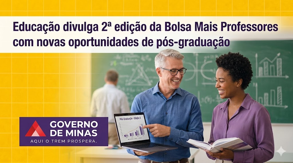 Educação divulga 2ª edição da Bolsa Mais Professores com novas oportunidades de pós-graduação