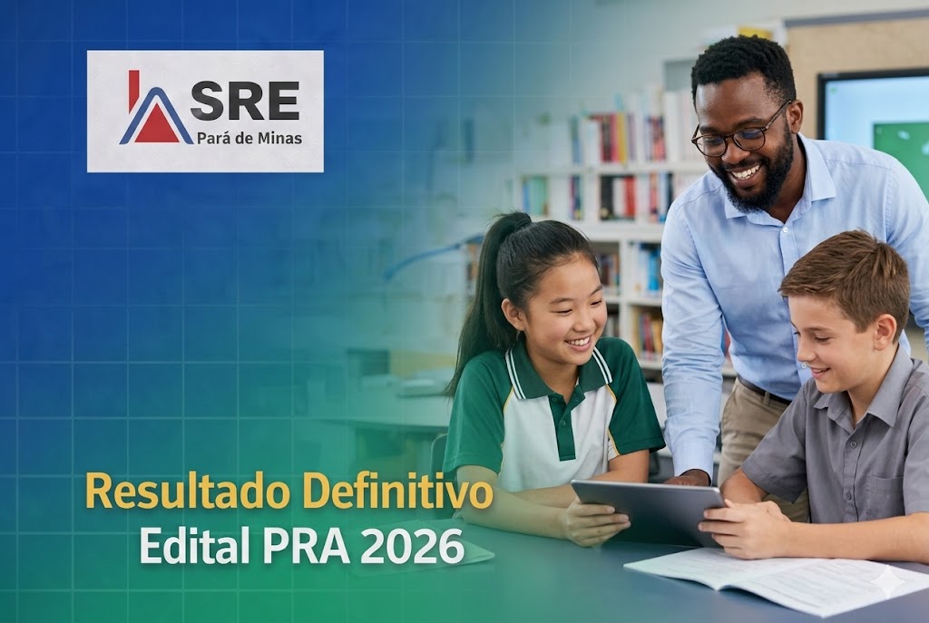 SRE Pará de Minas divulga o Resultado Definitivo dos candidatos classificados conforme Edital nº 02/2026, 2º Cronograma, que visa a seleção de profissionais para atuar no Programa de Recomposição das Aprendizagens em 2026