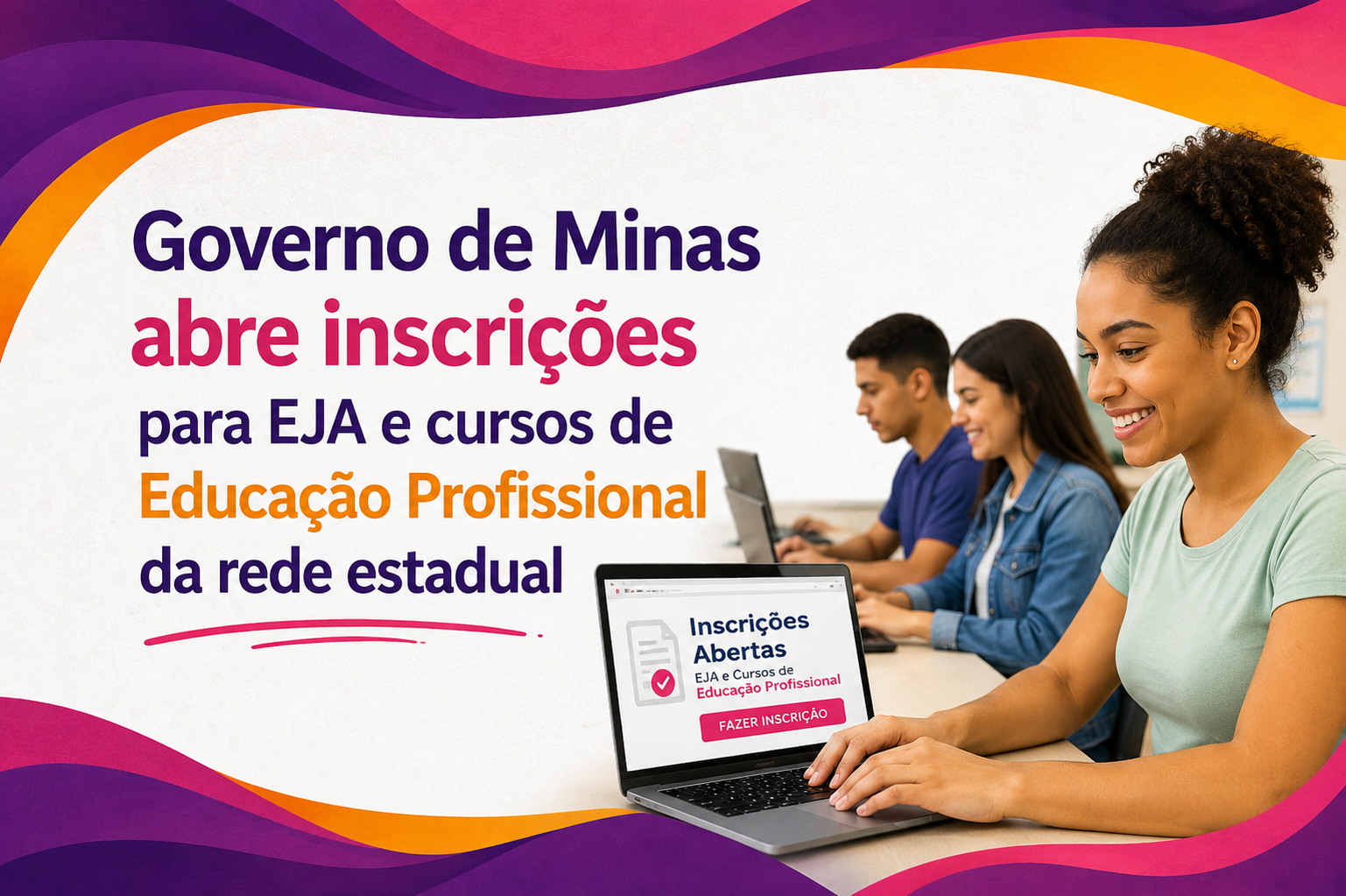 Governo de Minas abre inscrições para EJA e cursos de Educação Profissional da rede estadual