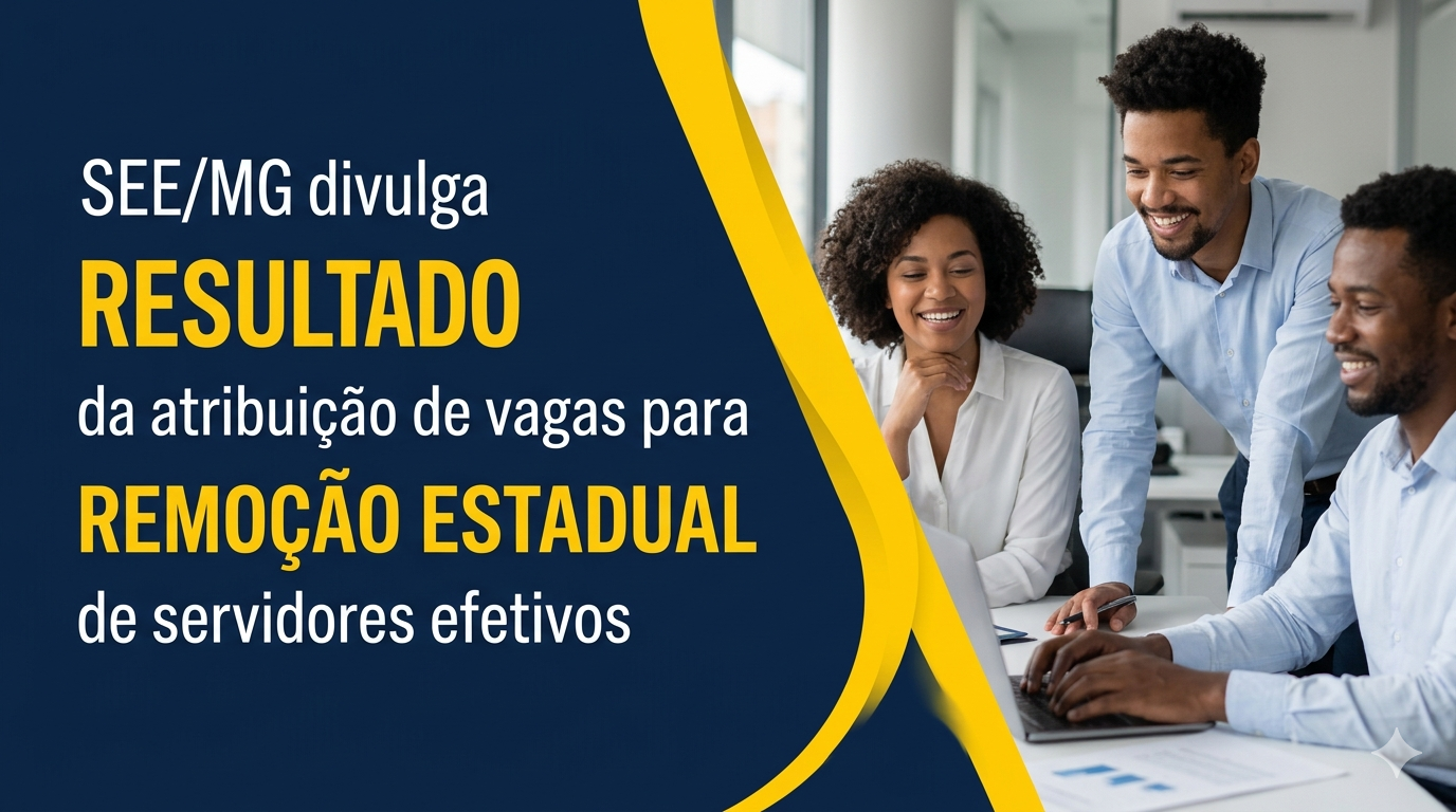 SEE/MG divulga resultado da atribuição de vagas para remoção estadual de servidores efetivos