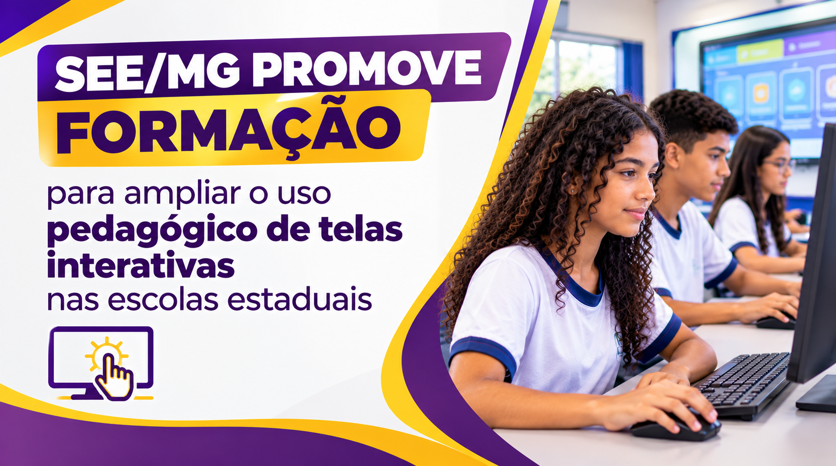 SEE/MG promove formação para ampliar o uso pedagógico de telas interativas nas escolas estaduais