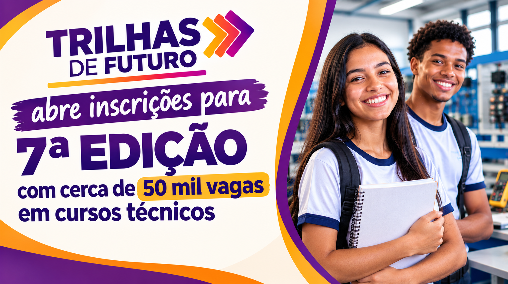 Trilhas de Futuro abre inscrições para 7ª edição com cerca de 50 mil vagas em cursos técnicos